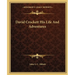 David Crockett His Life And Adventures