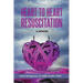 Heart to Heart Resuscitation: A Memoir