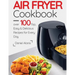 Air Fryer Cookbook- over 100 Top, Easy and Delicious Recipes for Every Day.