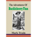 The Adventures Of Huckleberry Finn