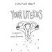 Let's Talk about Your Uterus: Body Conscious Birth Control