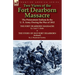 Two Views of the Fort Dearborn Massacre: The Potawatomi Indians & the U. S. Army During the War of 1812-The Fort Dearborn Massacre by Linai T. Helm an