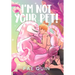 I'm Not Your Pet! MM Alien Romance