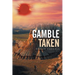 Gamble Taken
