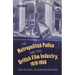 The Metropolitan Police and the British Film Industry, 1919-1956: Public Relations, Collaboration and Control