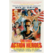 The Last Action Heroes: The Triumphs, Flops, and Feuds of Hollywood's Kings of Carnage