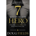 The 7 Ways to Be Her Hero: The One Your Wife Has Been Waiting for