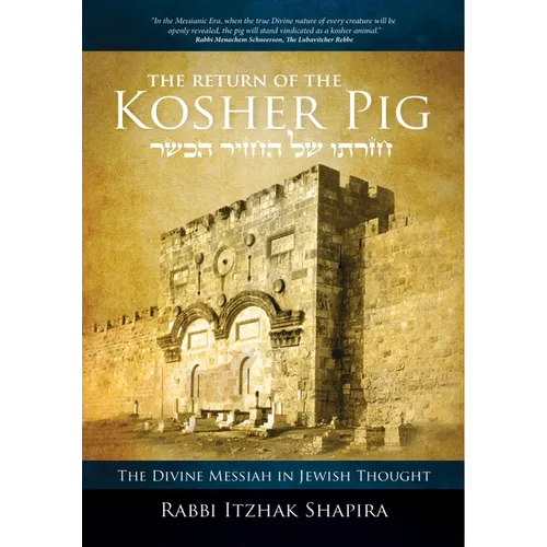 Return of the Kosher Pig: The Divine Messiah in Jewish Thought