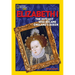 Elizabeth I: The Outcast Who Became England's Queen