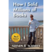 How I Sold Millions of Books