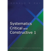 Systematics Critical and Constructive 1: Biblical-Interpretive-Theological-Interdisciplinary
