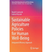 Sustainable Agriculture Policies for Human Well-Being: Integrated Efficiency Approach