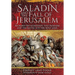 Saladin and the Fall of Jerusalem: Richard the Lionheart, the Crusades and the Battle for the Holy Land