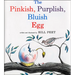 The Pinkish, Purplish, Bluish Egg