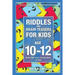 Riddles and Brain Teasers for Kids Ages 10-12: Riddles and Jokes Trick Questions for Kids