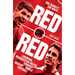 Red on Red: Liverpool, Manchester United and the Fiercest Rivalry in World Football