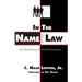 In the Name of the Law: An Oral History of Law Enforcement