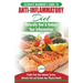 Anti-Inflammatory Diet: The Ultimate Beginner's Guide Plan & 20+ Proven Recipes To Naturally Heal Your Inflammation, Treat Immune System, Alleviate Pa