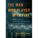 The Man Who Played with Fire: Stieg Larsson's Lost Files and the Hunt for an Assassin