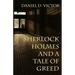 Sherlock Holmes and A Tale of Greed