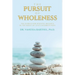 The Pursuit of Wholeness: The Search for Holistic Balance in the Midst of Life's Interruptions