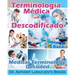 Terminologia Medica Descodificado: A Spanish and English Medical Terminology Textbook