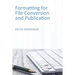 Formatting for File Conversion and Publication