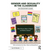 Gender and Sexuality in the Classroom: An Educator's Guide