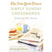 The New York Times Simply Sunday Crosswords: From the Pages of the New York Times