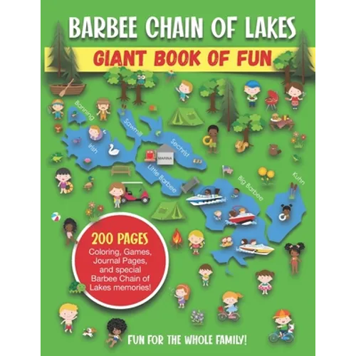 Barbee Chain of Lakes Giant Book of Fun: Coloring, Games, Journal Pages, and special Barbee Chain of Lakes Memories!