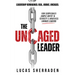 The Uncaged Leader: How Surprisingly Simple Shifts in Curiosity and Awareness Liberate Leaders