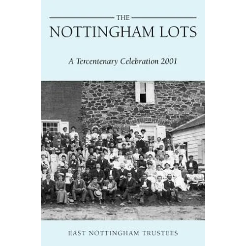 The Nottingham Lots: A Tercentenary Celebration 2001
