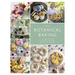 Botanical Baking: Contemporary Baking and Cake Decorating with Edible Flowers and Herbs