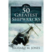 50 Greatest Shipwrecks