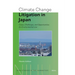 Climate Change Litigation in Japan: Cases, Challenges, and Opportunities for Environmental Law