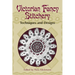 Victorian Fancy Stitchery: Techniques & Designs