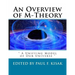 An Overview of M-Theory: " A Unifying Model of Our Universe "