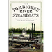 The Tombigbee River Steamboats: Rollodores, Dead Heads and Side-Wheelers