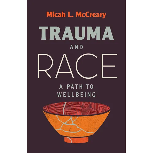 Trauma and Race: A Path to Wellbeing