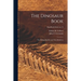 The Dinosaur Book: the Ruling Reptiles and Their Relatives; Handbook Series no.14