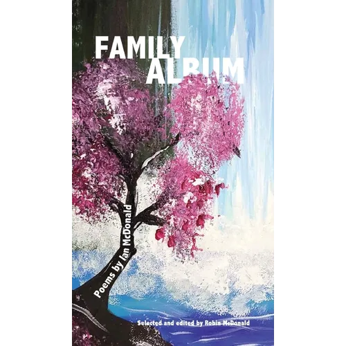 Family Album - Poems by Ian McDonald