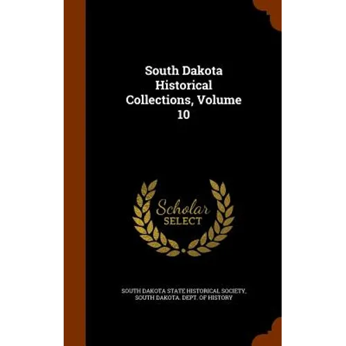 South Dakota Historical Collections, Volume 10