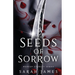 Seeds of Sorrow: An Enemies-To-Lovers Dark Contemporary Romance