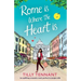 Rome Is Where the Heart Is: An Uplifting Romantic Read, Perfect to Escape with