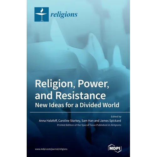 Religion, Power, and Resistance: New Ideas for a Divided World