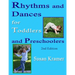 Rhythms and Dances for Toddlers and Preschoolers, 2nd Edition
