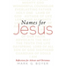 Names for Jesus: Reflections for Advent and Christmas
