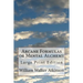 Arcane Formulas or Mental Alchemy: Large Print Edition