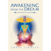 Awakening from the Dream: A Kundalini Memoir