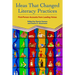 Ideas That Changed Literacy Practices: First Person Accounts from Leading Voices